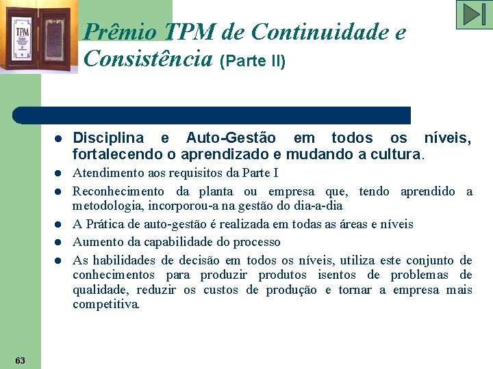 Prêmio TPM de Continuidade e Consistência (Parte II) l Disciplina e Auto-Gestão em todos