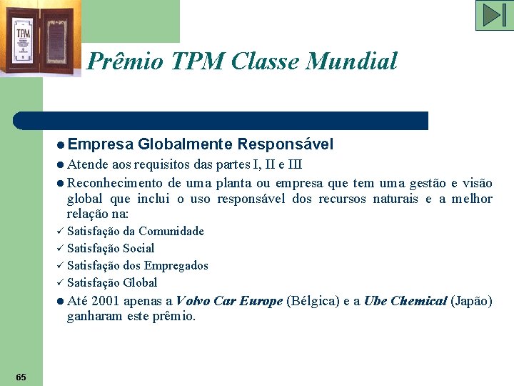 Prêmio TPM Classe Mundial l Empresa Globalmente Responsável l Atende aos requisitos das partes