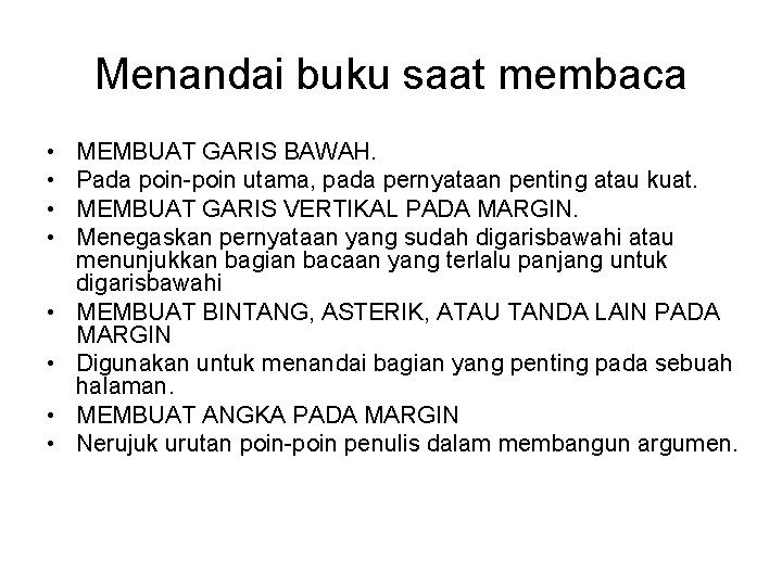 Menandai buku saat membaca • • MEMBUAT GARIS BAWAH. Pada poin-poin utama, pada pernyataan