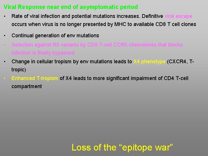 Viral Response near end of asymptomatic period • Rate of viral infection and potential