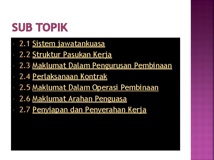 SUB TOPIK 2. 1 2. 2 2. 3 2. 4 2. 5 2. 6