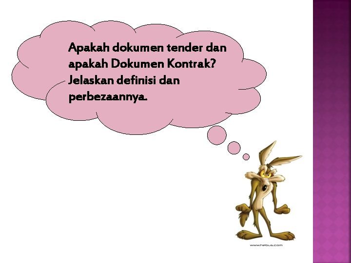 Apakah dokumen tender dan apakah Dokumen Kontrak? Jelaskan definisi dan perbezaannya. 
