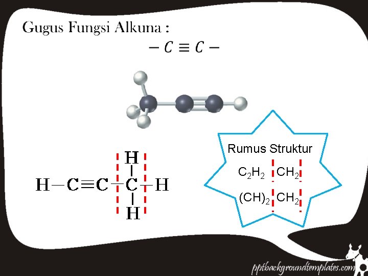  • Rumus Struktur C 2 H 2 CH 2 (CH)2 CH 2 