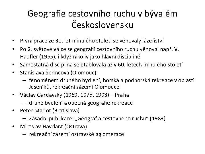 Geografie cestovního ruchu v bývalém Československu • První práce ze 30. let minulého století