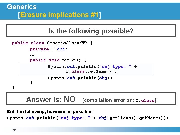 Generics [Erasure implications #1] Is the following possible? public class Generic. Class<T> { private