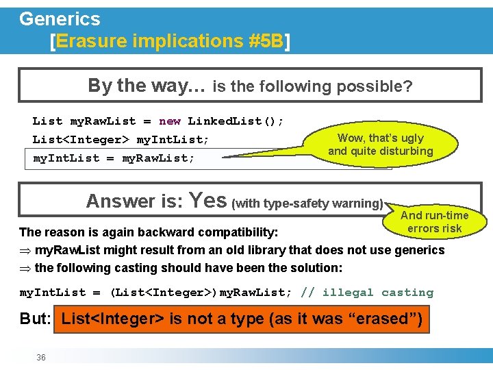 Generics [Erasure implications #5 B] By the way… is the following possible? List my.