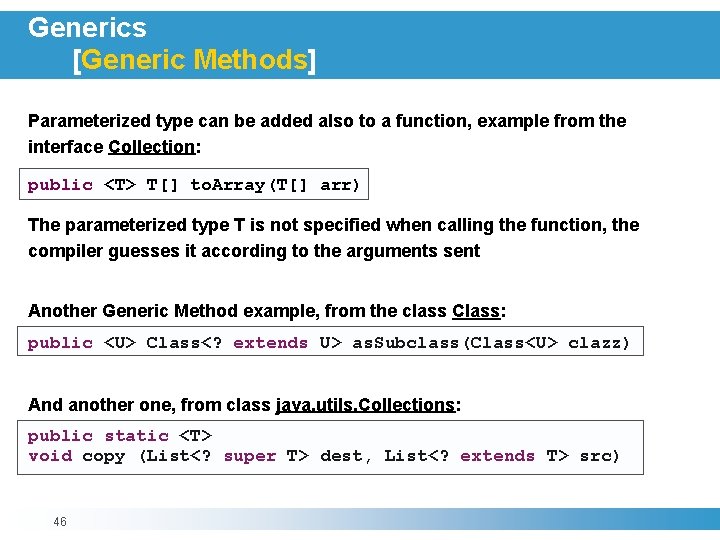 Generics [Generic Methods] Parameterized type can be added also to a function, example from