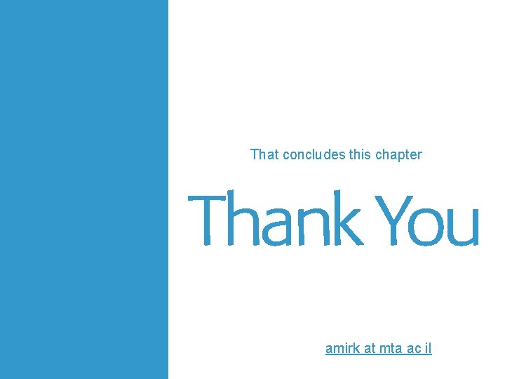 That concludes this chapter amirk at mta ac il 51 