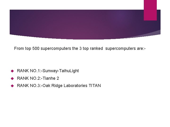  From top 500 supercomputers the 3 top ranked supercomputers are: - RANK NO.