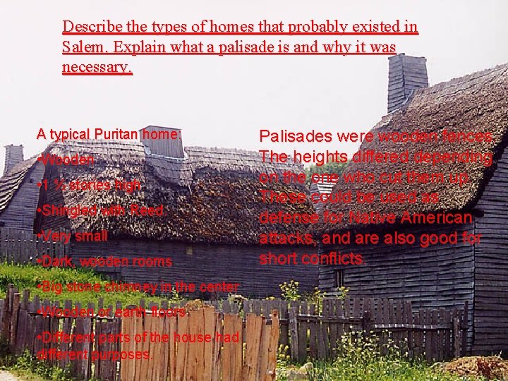 Describe the types of homes that probably existed in Salem. Explain what a palisade