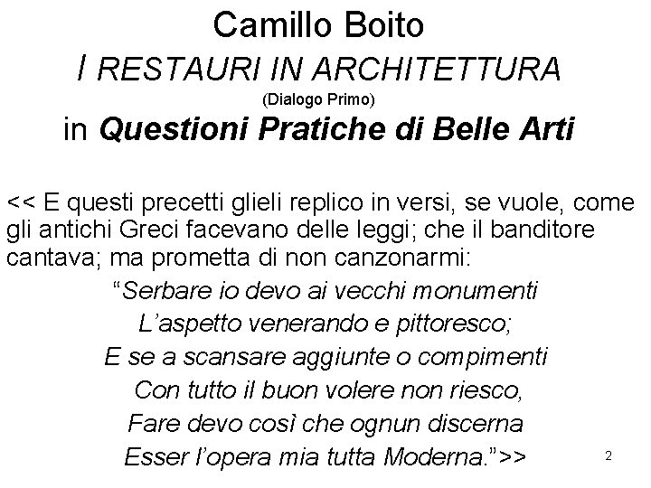 Camillo Boito I RESTAURI IN ARCHITETTURA (Dialogo Primo) in Questioni Pratiche di Belle Arti