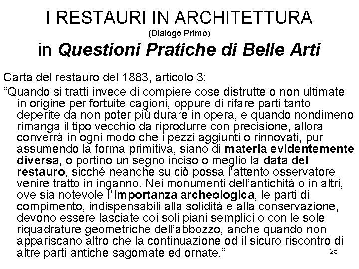 I RESTAURI IN ARCHITETTURA (Dialogo Primo) in Questioni Pratiche di Belle Arti Carta del