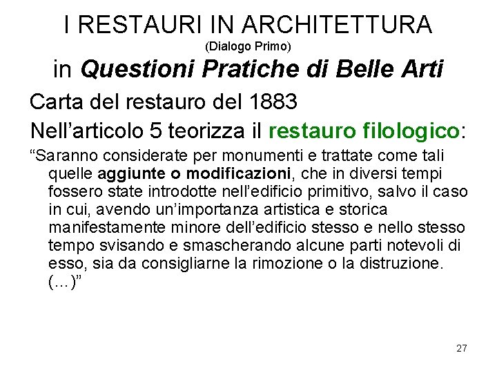 I RESTAURI IN ARCHITETTURA (Dialogo Primo) in Questioni Pratiche di Belle Arti Carta del