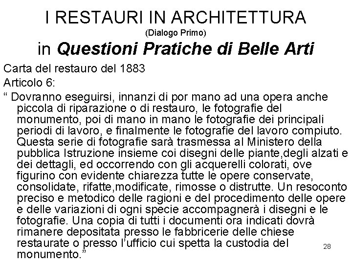 I RESTAURI IN ARCHITETTURA (Dialogo Primo) in Questioni Pratiche di Belle Arti Carta del