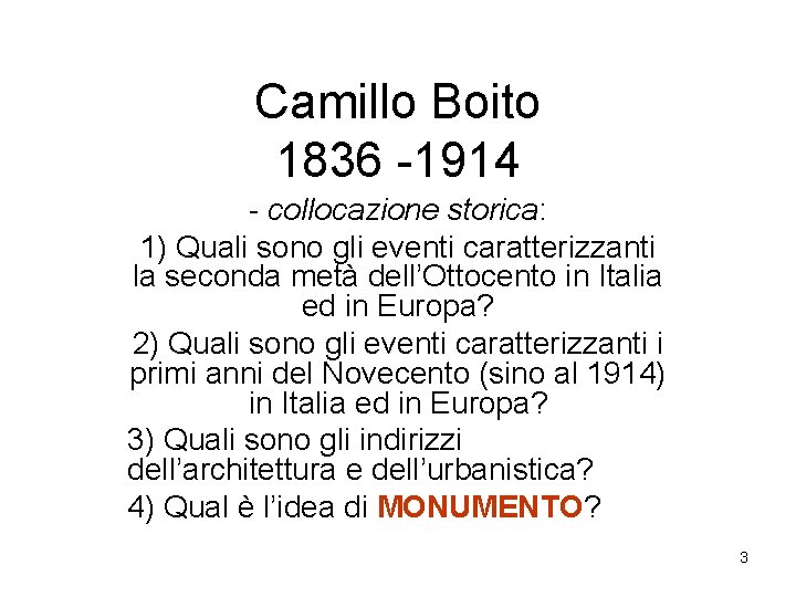 Camillo Boito 1836 -1914 - collocazione storica: 1) Quali sono gli eventi caratterizzanti la