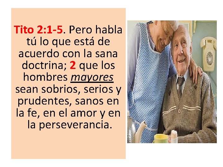 Tito 2: 1 -5. Pero habla tú lo que está de acuerdo con la