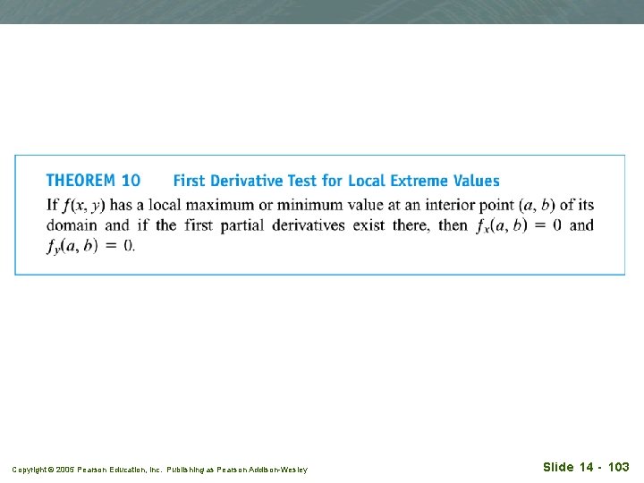 Copyright © 2005 Pearson Education, Inc. Publishing as Pearson Addison-Wesley Slide 14 - 103