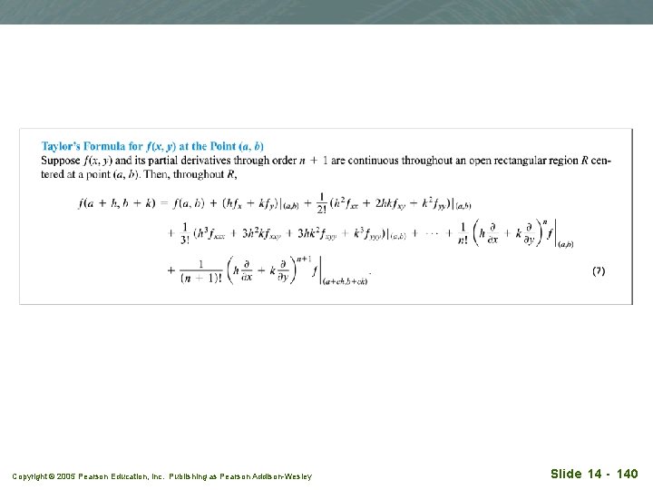 Copyright © 2005 Pearson Education, Inc. Publishing as Pearson Addison-Wesley Slide 14 - 140