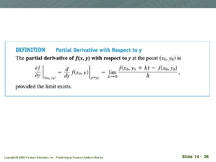 Copyright © 2005 Pearson Education, Inc. Publishing as Pearson Addison-Wesley Slide 14 - 36