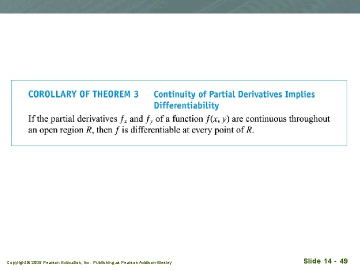 Copyright © 2005 Pearson Education, Inc. Publishing as Pearson Addison-Wesley Slide 14 - 49