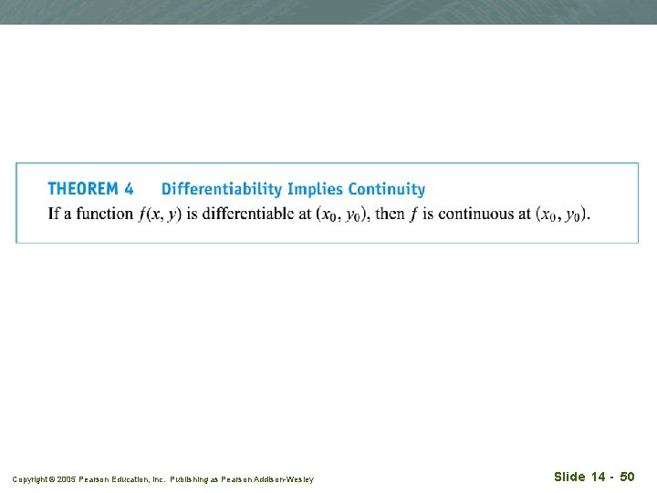 Copyright © 2005 Pearson Education, Inc. Publishing as Pearson Addison-Wesley Slide 14 - 50