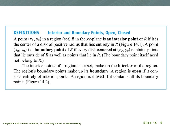 Copyright © 2005 Pearson Education, Inc. Publishing as Pearson Addison-Wesley Slide 14 - 6