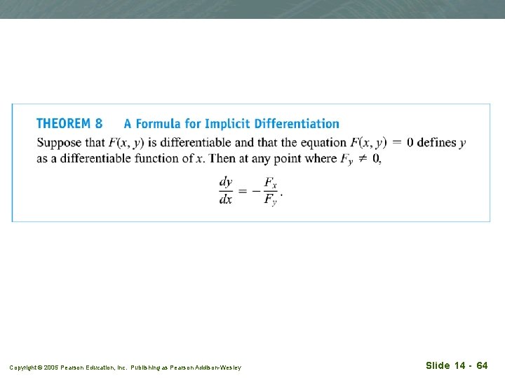 Copyright © 2005 Pearson Education, Inc. Publishing as Pearson Addison-Wesley Slide 14 - 64