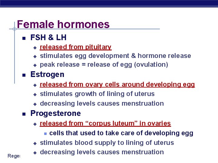 Female hormones FSH & LH u u u Estrogen u u u released from Female hormones FSH & LH u u u Estrogen u u u released from