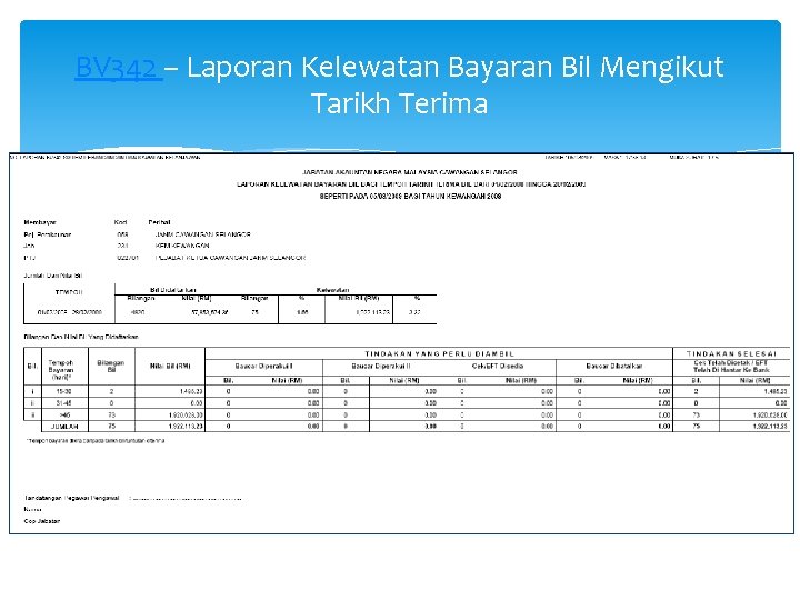 BV 342 – Laporan Kelewatan Bayaran Bil Mengikut Tarikh Terima 