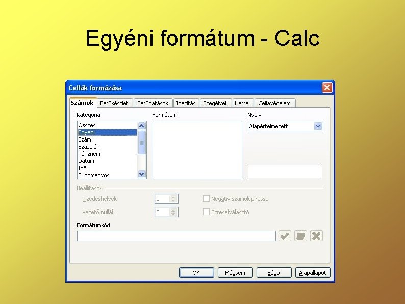 Egyéni formátum - Calc 