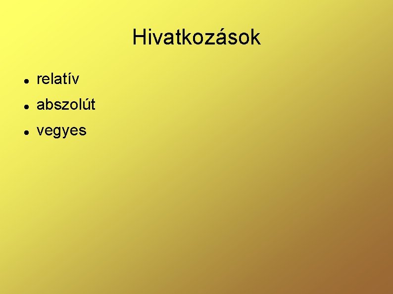 Hivatkozások relatív abszolút vegyes 