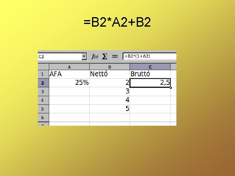 =B 2*A 2+B 2 