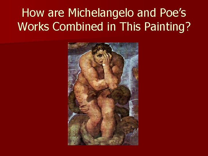 How are Michelangelo and Poe’s Works Combined in This Painting? 