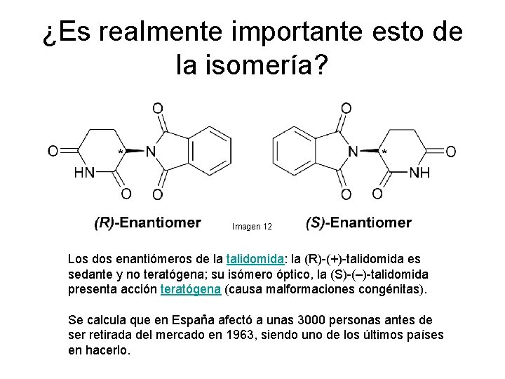 ¿Es realmente importante esto de la isomería? Imagen 12 Los dos enantiómeros de la