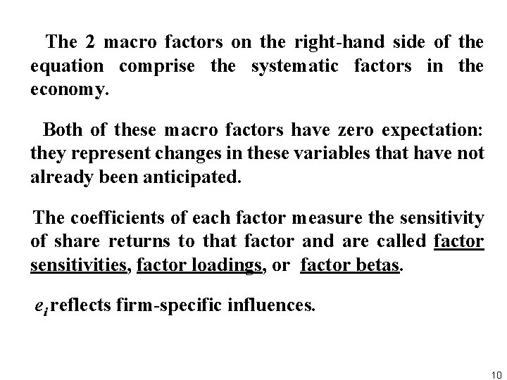 The 2 macro factors on the right hand side of the equation comprise the