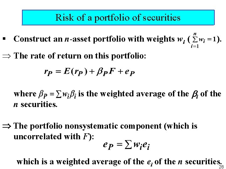 Risk of a portfolio of securities § Construct an n asset portfolio with weights