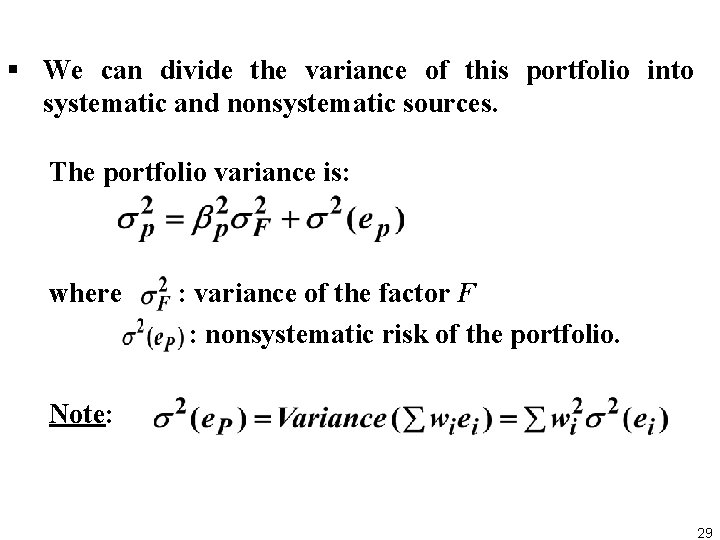 § We can divide the variance of this portfolio into systematic and nonsystematic sources.