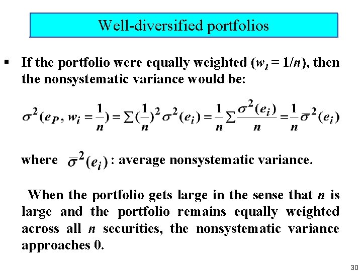 Well-diversified portfolios § If the portfolio were equally weighted (wi = 1/n), then the