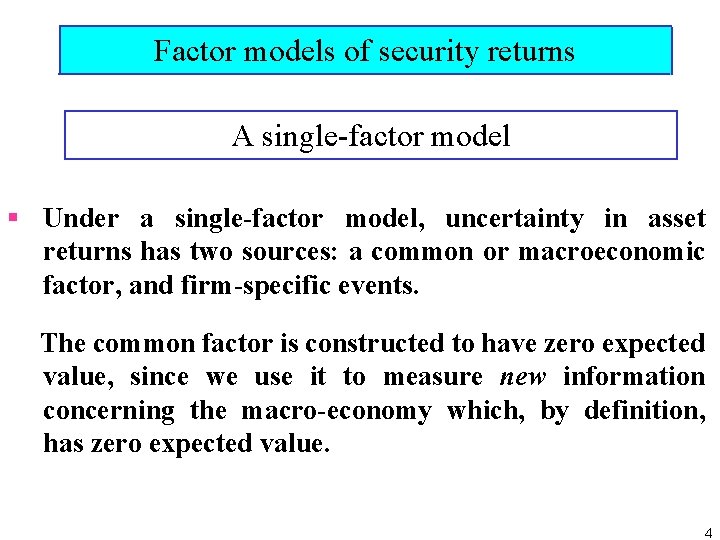 Factor models of security returns A single-factor model § Under a single factor model,