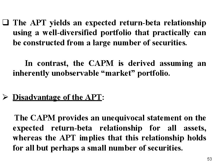 q The APT yields an expected return beta relationship using a well diversified portfolio