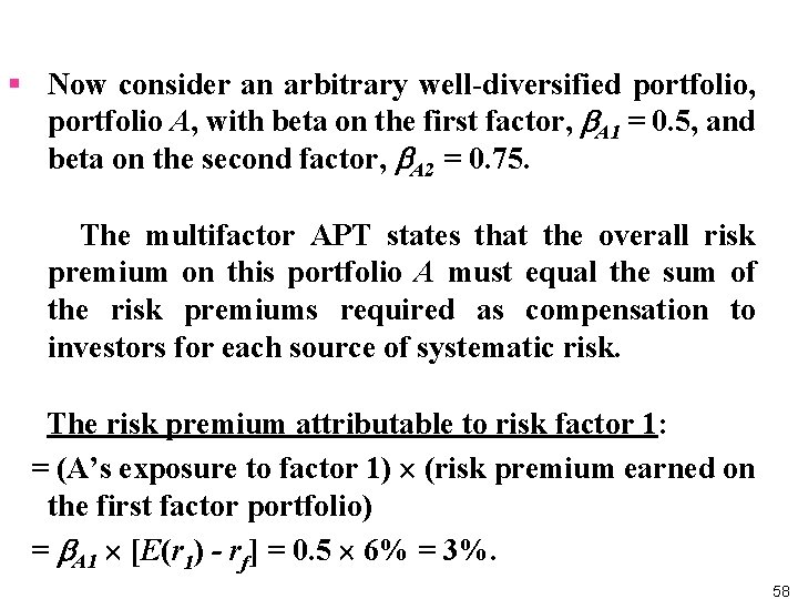 § Now consider an arbitrary well diversified portfolio, portfolio A, with beta on the