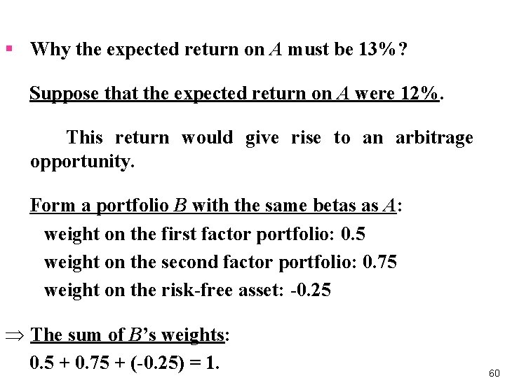 § Why the expected return on A must be 13%? Suppose that the expected