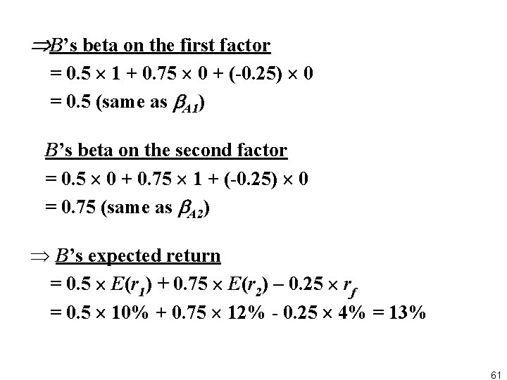  B’s beta on the first factor = 0. 5 1 + 0. 75