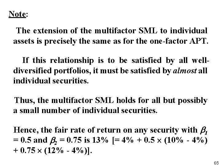 Note: The extension of the multifactor SML to individual assets is precisely the same