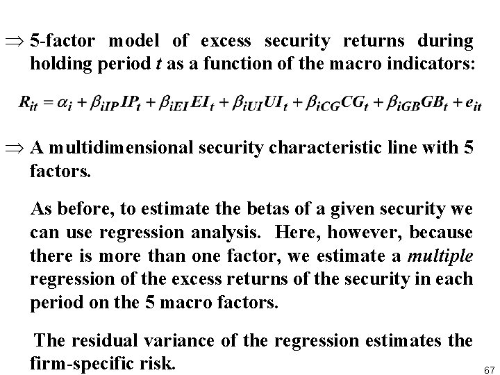 Þ 5 factor model of excess security returns during holding period t as a