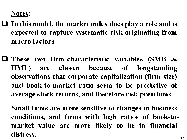 Notes: q In this model, the market index does play a role and is