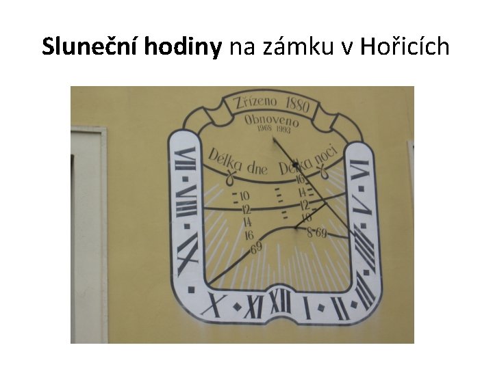 Sluneční hodiny na zámku v Hořicích 