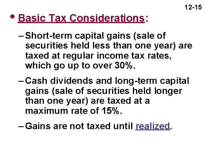 12 -15 i. Basic Tax Considerations: – Short-term capital gains (sale of securities held