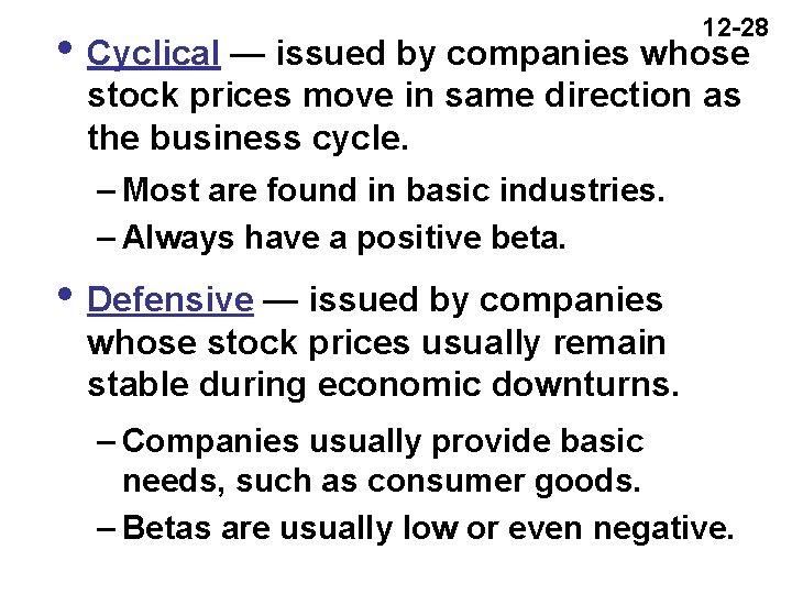 12 -28 i Cyclical — issued by companies whose stock prices move in same