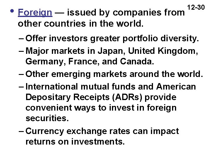 i Foreign — issued by companies from other countries in the world. 12 -30